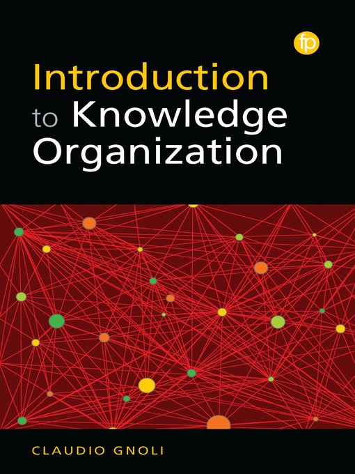 Title details for Introduction to Knowledge Organization by Claudio Gnoli - Available